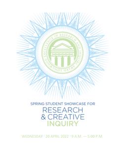 2022 Spring Student Showcase for Research and Creative Inquiry
