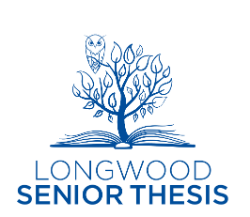 Longwood Senior Thesis Proposal