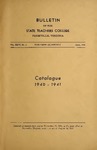 Bulletin of the State Teachers College, Catalogue 1940-1941, Vol. XXVl, No. 2, April 1940 by Longwood University