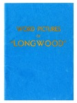 Word Pictures of "Longwood" by Harriet Venable Miller